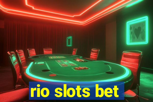 rio slots bet